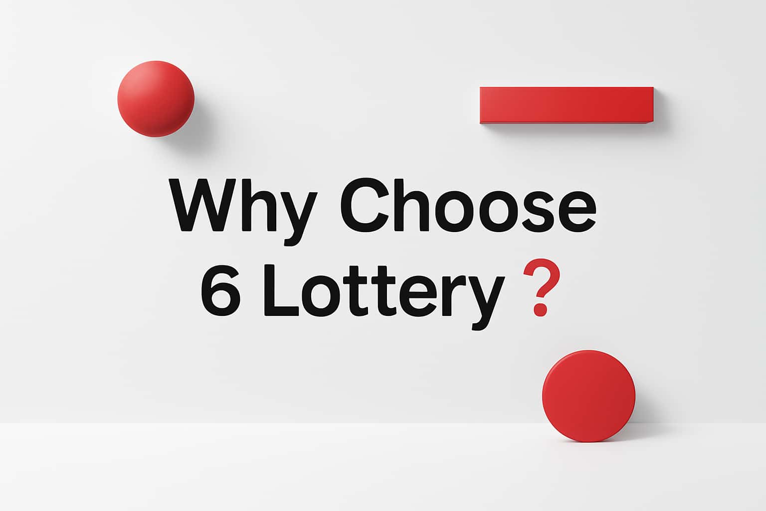 Why Choose 6 Lottery? Interface